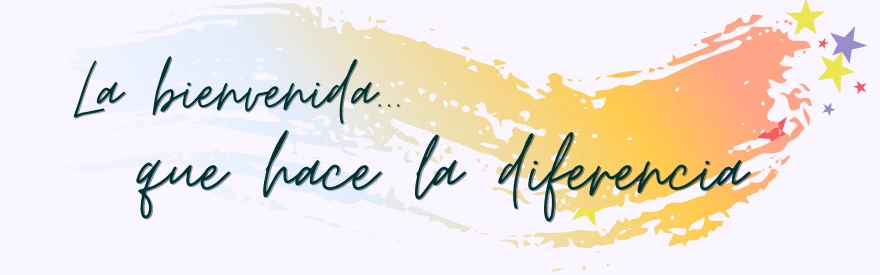 La bienvenida que hace la diferencia